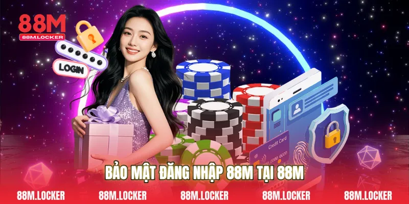 Bảo mật Đăng nhập 88M tại 88M