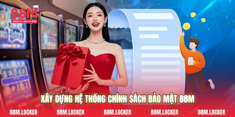 Xây dựng hệ thống chính sách bảo mật 88M
